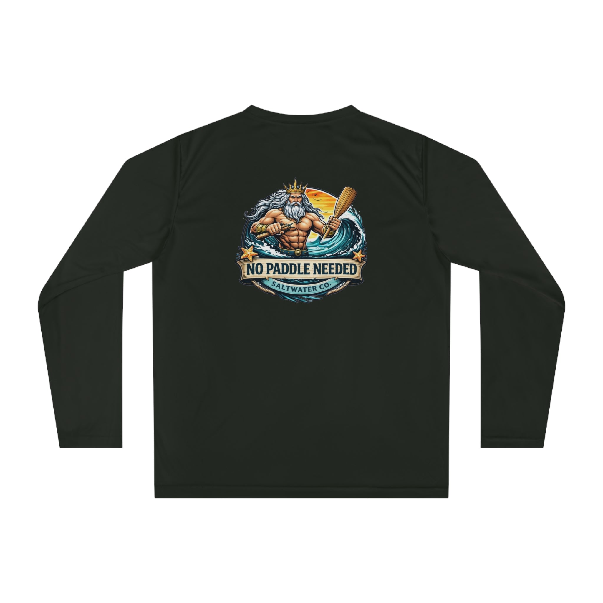 Performance Long Sleeve — "No Paddle Needed" King of the Sea Fishing Shirt