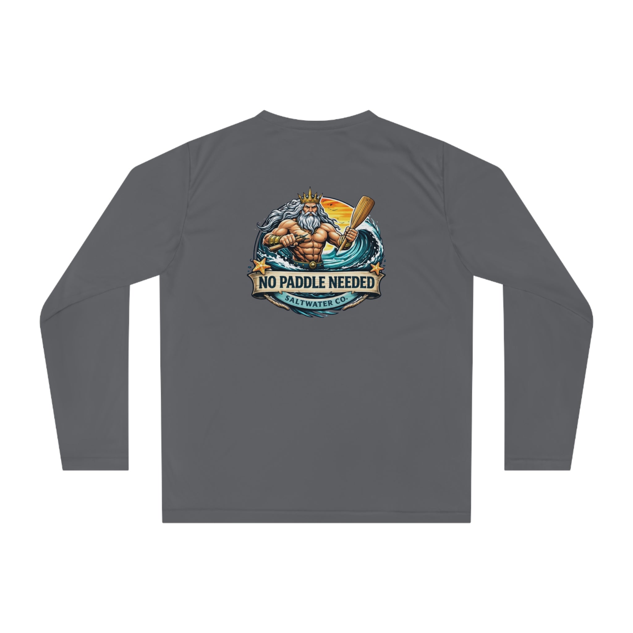 Performance Long Sleeve — "No Paddle Needed" King of the Sea Fishing Shirt