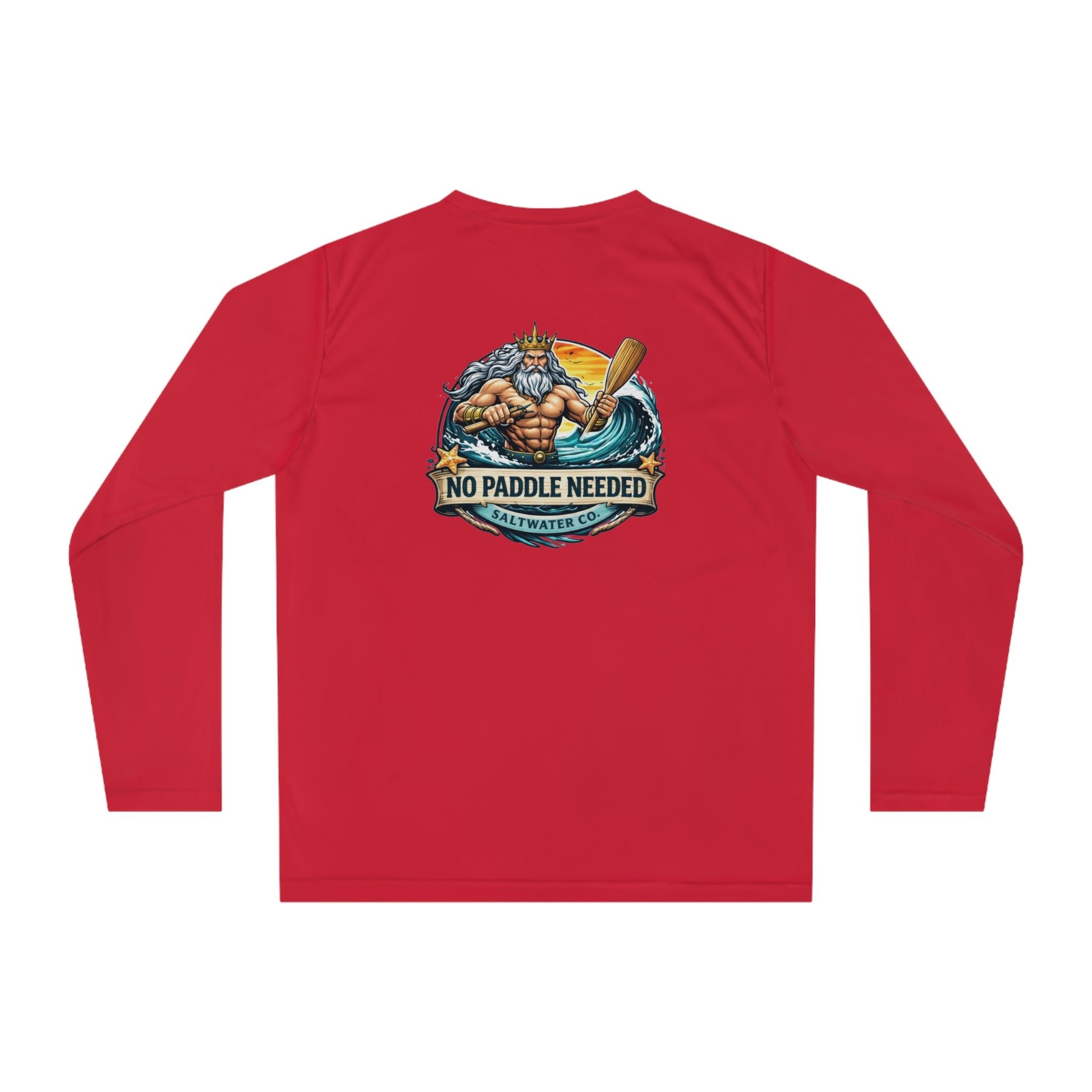 Performance Long Sleeve — "No Paddle Needed" King of the Sea Fishing Shirt